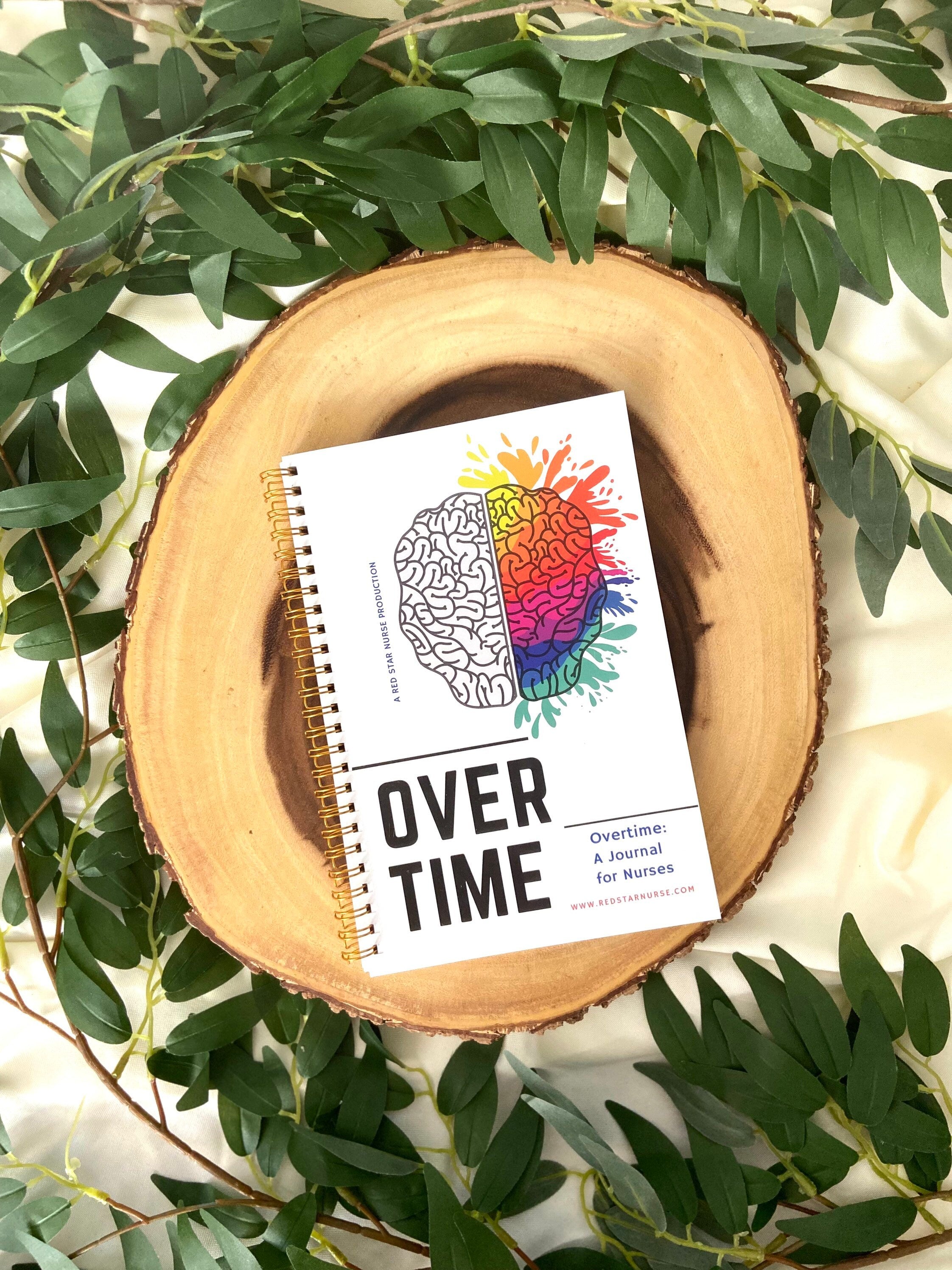 Nurse Journal. Overtime Journal, daily pages and prompts to help nurses or shift workers.